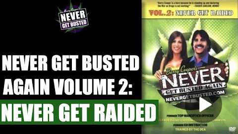Never Get Busted Again Volume 2 Official: Never Get Raided Full Video by BARRY COOPER