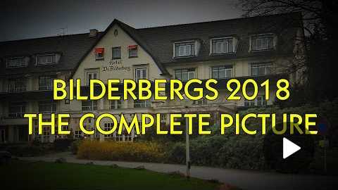 Live! BILDERBERG 2018 COMPLETELY EXPOSED!